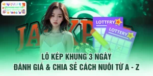 Lô Kép Khung 3 Ngày - Đánh Giá & Chia Sẻ Cách Nuôi Từ A - Z